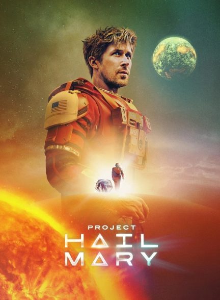 دانلود فیلم Project Hail Mary 2026 – پروژه هیل ماری